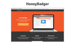 HoneyBadger
 