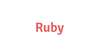Ruby
 