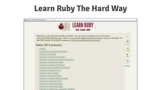 Learn Ruby The Hard Way
 