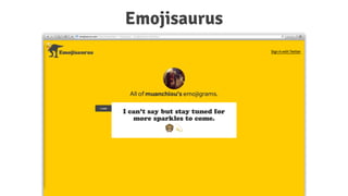 Emojisaurus
 