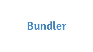 Bundler
 
