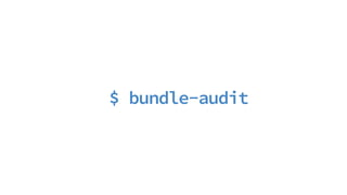 $ bundle-audit
 