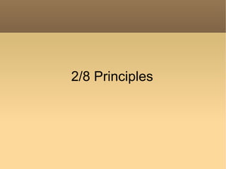 2/8 Principles 