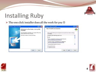 Installing RubyThe one click installer does all the work for you 4
