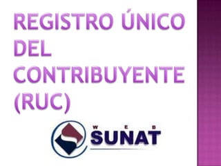 REGISTRO ÚNICO DEL CONTRIBUYENTE (RUC) 