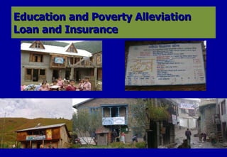 Education and Poverty Alleviation Loan and Insurance 