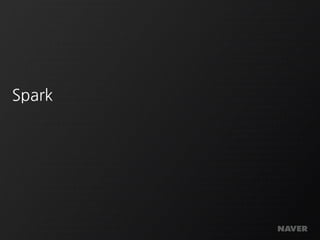Spark
 