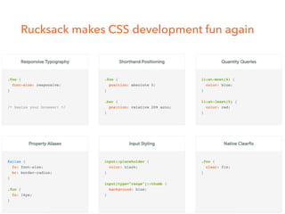 Rucksack makes CSS development fun again
 