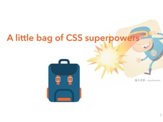 A little bag of CSS superpowers
sparknotes
5
 