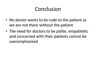 Rude behaviour of patients or doctors