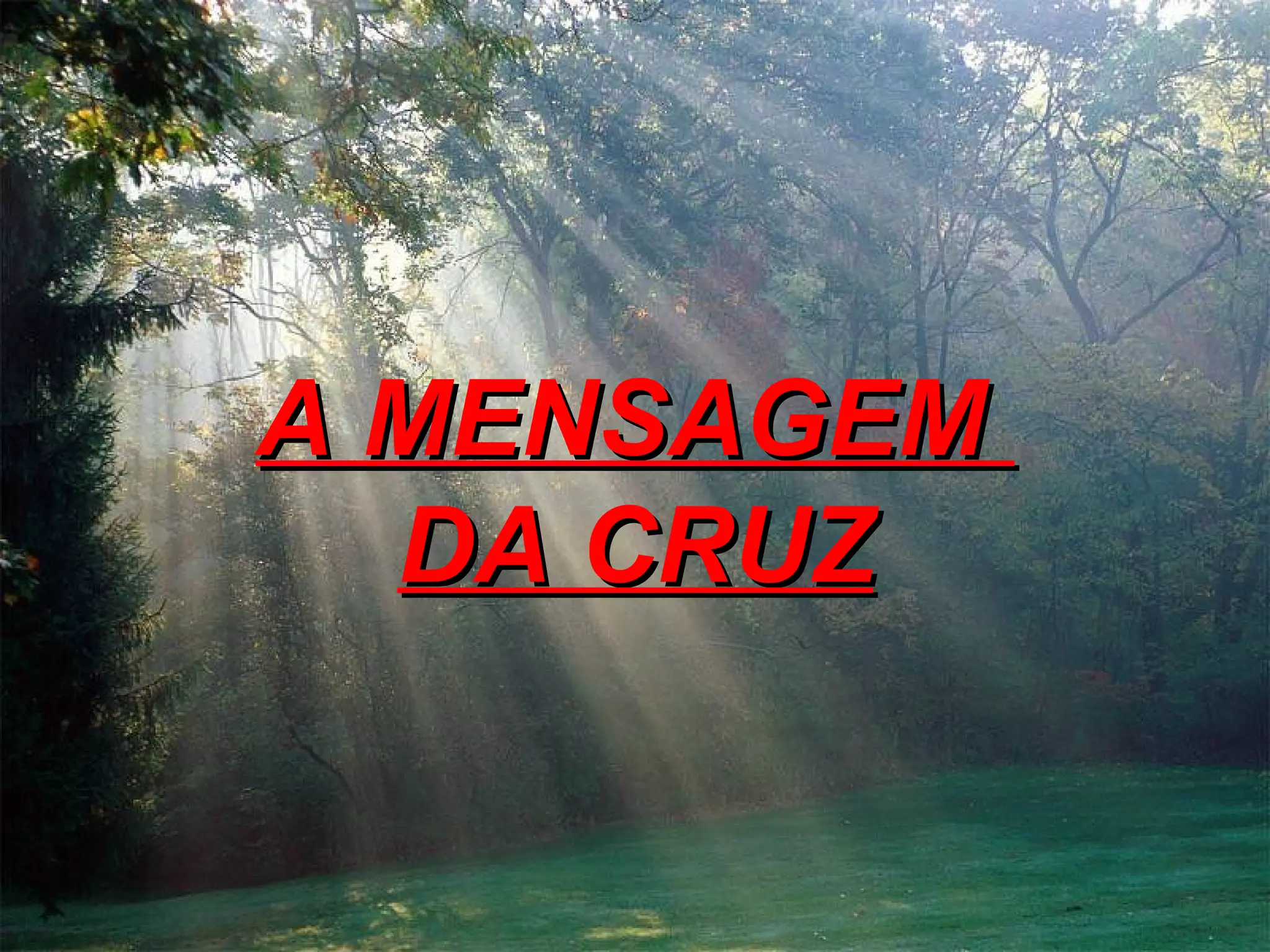 A MENSAGEM DA CRUZ