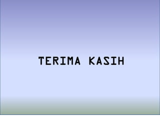 TERIMA KASIH

 