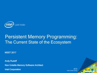 Persistent Memory Programming: The Current State of the Ecosystem | PPT