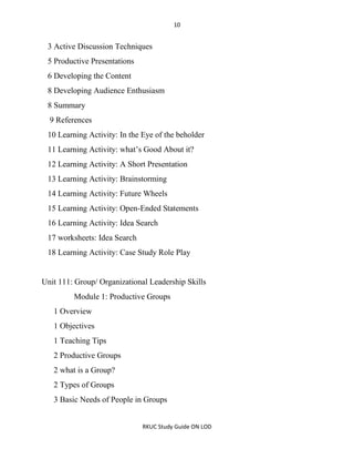 10
RKUC Study Guide ON LOD
3 Active Discussion Techniques
5 Productive Presentations
6 Developing the Content
8 Developing...