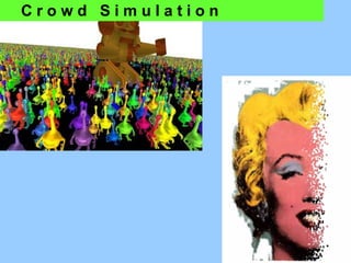 C r o w d  S i m u l a t i o n 