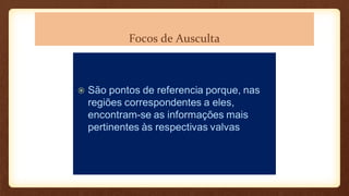 Focos de Ausculta
 