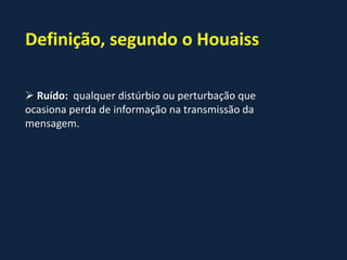  Empresas precisam sempre aperfeiçoar processos e investir em recursos para melhorar a comunicação que já existe;