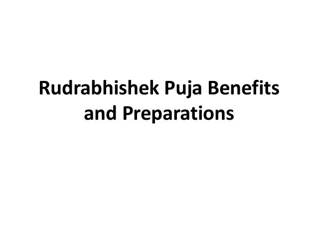 Rudrabhishek Puja Benefits
and Preparations
 