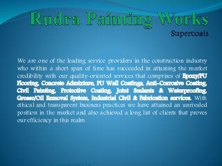 We are one of the leading service providers in the construction industry
who within a short span of time has succeeded in attaining the market
credibility with our quality-oriented services that comprises of Epoxy/PU
Flooring, Concrete Admixture, PU Wall Coatings, Anti-Corrosive Coating,
Civil Painting, Protective Coating, Joint Sealants & Waterproofing,
Grease/Oil Removal System, Industrial Civil & Fabrication services. With
ethical and transparent business practices we have attained an unrivaled
position in the market and also achieved a long list of clients that proves
our efficiency in this realm.
 