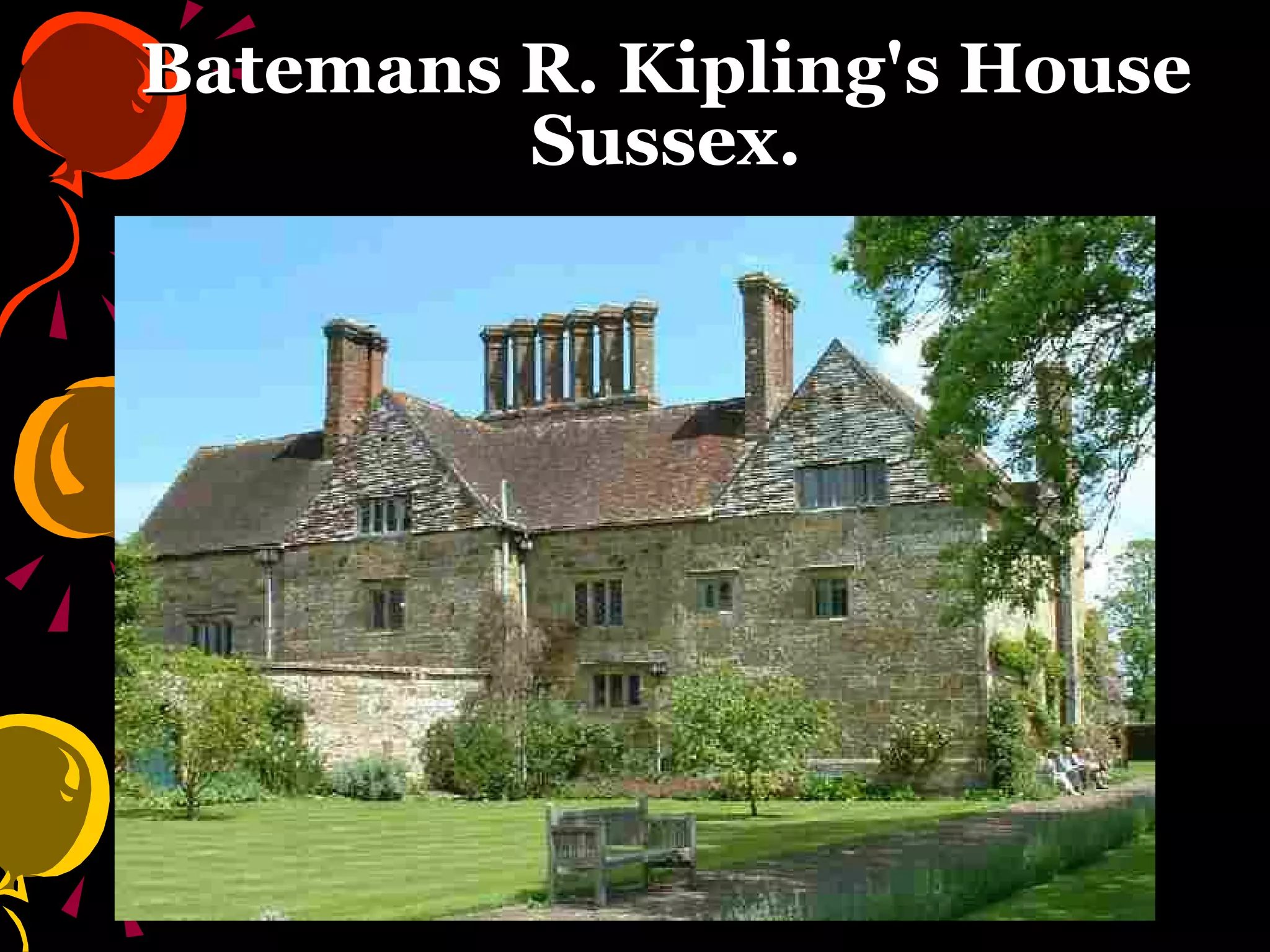 Batemans R. Kipling's House Sussex. 