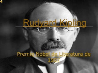 Rudyard Kipling Premio Nobel de Literatura de 1907 