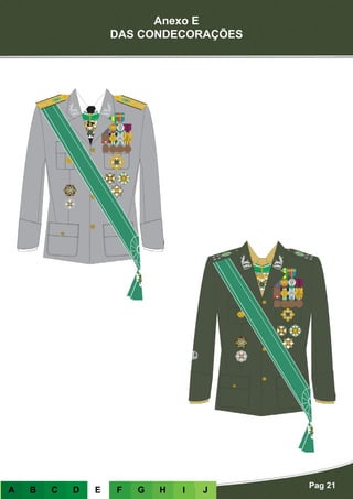 Anexo E
DAS CONDECORAÇÕES
Pag 21
A B C D E F G H I J
 