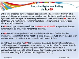  dans les nombreuses interactions avec les internautes, par exemple lors des conférences de rédaction (tous les vendredis où un chat est organisé),
