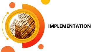 IMPLEMENTATION
 