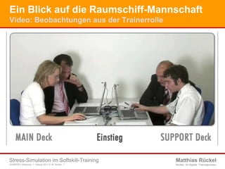 Ein Blick auf die Raumschiff-MannschaftVideo: Beobachtungen aus der Trainerrolle