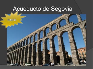Acueducto de Segovia
 
