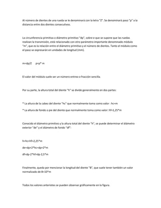 Al número de dientes de una rueda se le denominará con la letra "Z". Se denominará paso "p" a la 
distancia entre dos dien...