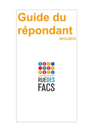 Guide du
répondant
2012-2013
 