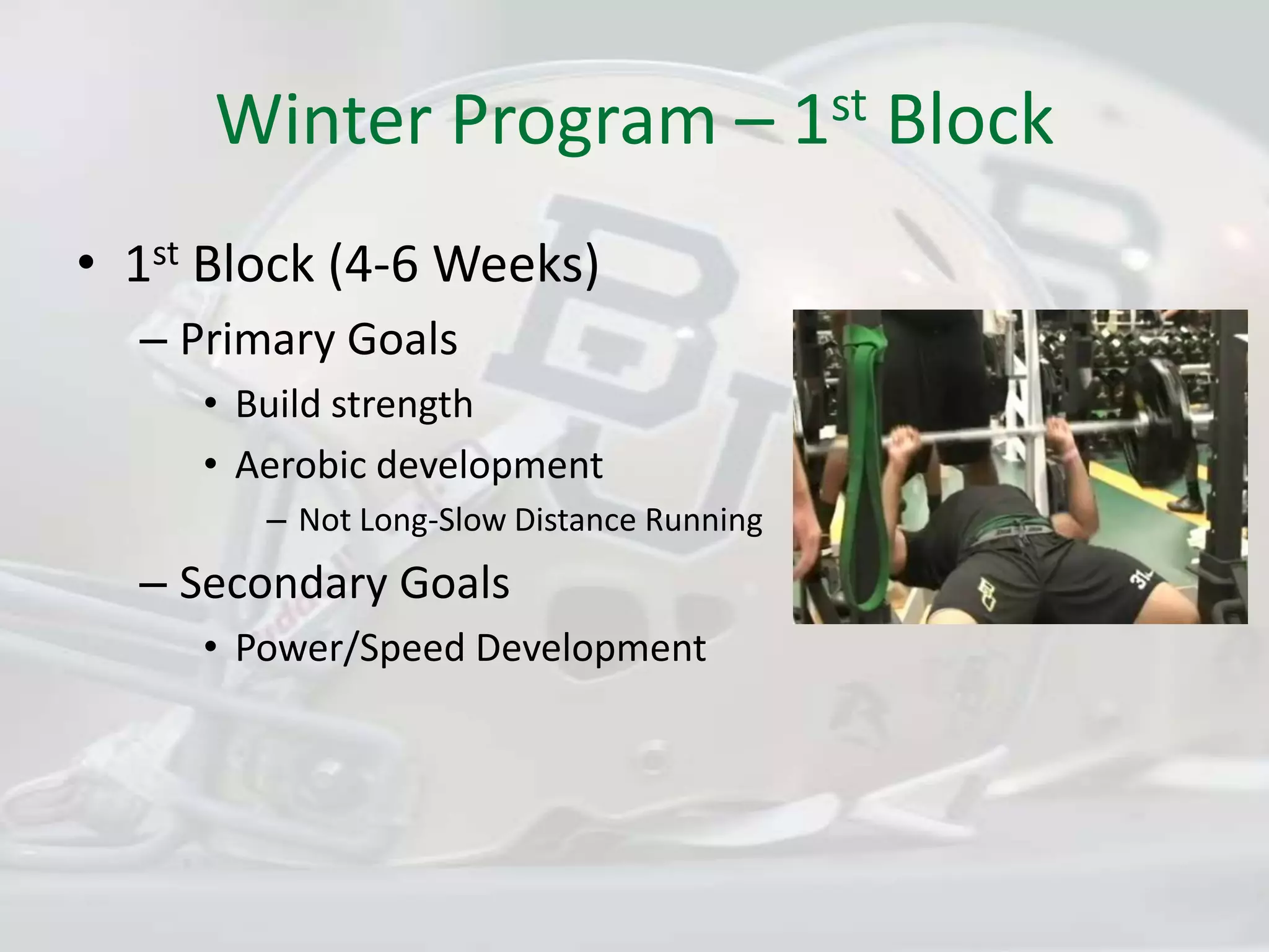 Winter Program – 1st Block1st Block (4-6 Weeks)Primary GoalsBuild strengthAerobic developmentNot Long-Slow Distance RunningSecondary GoalsPower/Speed Development