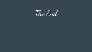 The End
 