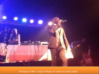 Rufisque en fête : Gorgui Ndiaye sur scéne au jardin public

 