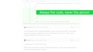 Always the code, never the person
 