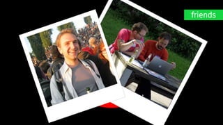 friends
 