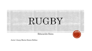 Educación física
Autor: Josep Maria Simon Rollan
 