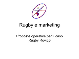 Rugby e marketing Proposte operative per il caso Rugby Rovigo 