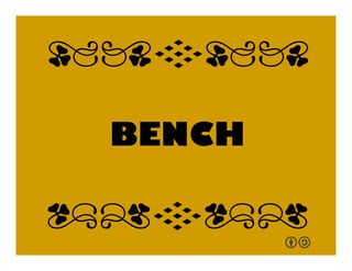 BENCH!
qrFqr!
qrFqr!
 