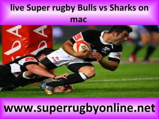 live Super rugby Bulls vs Sharks on
mac
www.superrugbyonline.net
 