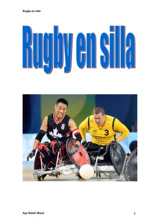 Rugby en silla




Aya Sidahi Warar   1
 