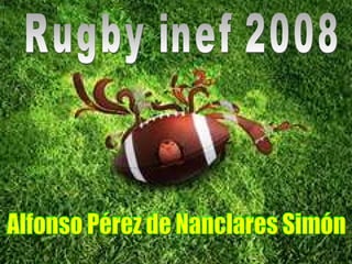 Rugby inef 2008 Alfonso Pérez de Nanclares Simón 