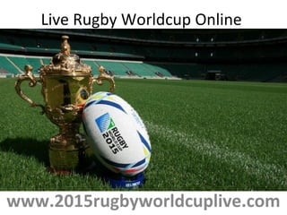 Live Rugby Worldcup Online
www.2015rugbyworldcuplive.com
 