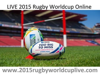 LIVE 2015 Rugby Worldcup Online
www.2015rugbyworldcuplive.com
 