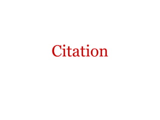 Citation
 