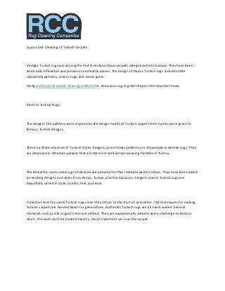 Layout and Cleaning of Turkish Carpets
Vintage Turkish rugs are among the first Oriental antique carpets categorized into ...