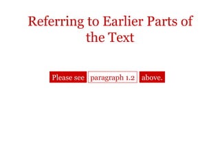 Referring to Earlier Parts of
          the Text

    Please see paragraph 1.2 above.
 