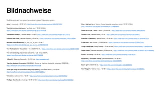 Bildnachweise 
Die Bilder sind nach ihrer ersten Verwendung in dieser Präsentation sortiert. 
Joker/ mnomono/ CC-BY-NC / http://www.flickr.com/photos/vikamno/1601267102/ 
Teaching controversialissues/ Ian Cook et al / CC-BY-NC-SA / https://www.flickr.com/photos/followthethings/8707065938 
Transparent screen4/ Andrew Magill/ CC-BY / https://www.flickr.com/photos/amagill/26273015 
Learning withiPads/ Michael Coghlan/ CC-BY-SA / https://www.flickr.com/photos/mikecogh/7691519996 
Microsoft Office BulletPoint/ s_p_a_c_e_m_a_n/ CC-BY / https://www.flickr.com/photos/s_p_a_c_e_m_a_n/2992483706 
YourParticipationisRequested/ I Am / CC-BY-NC-SA / https://www.flickr.com/photos/yesiamisme/3628570395 
Free online tutoringat www.tutor.com/army / U.S. Army/ CC-BY / https://www.flickr.com/photos/familymwr/5322766336 
18EppVH/ Alejandro Escamilla/ CC-PD / via: http://unsplash.com 
Teaching AssistantOrientation (TAO) 2012/ Center forTeaching Vanderbilt University / CC-BY-NC / http://www.flickr.com/photos/vandycft/8244819328 
Threegirlsusingthecomputerat thegrandopening. / San José Library / CC-BY-SA / http://www.flickr.com/photos/sanjoselibrary/3887312861/ 
Television/ dailyinvention/ CC-BY / http://www.flickr.com/photos/dailyinvention/497294952/ 
Fleißiges Bienchen 3 / shedenig/ CC-BY-NC-SA / http://www.flickr.com/photos/shedenig/4547369285/ 
Givea bighandto...../ Andrew Pescod(possiblyawayfora while) / CC-BY-NC-SA / http://www.flickr.com/photos/andrewpescod/129985866/ 
FatheroftheEye –HDR / ~Dezz~ / CC-BY-NC / http://www.flickr.com/photos/residae/386508456/ 
CameraLCDs / Hamed Saber/ CC-BY / http://www.flickr.com/photos/hamed/828228862/ 
Antennen 1 (Westend) / Martin Fisch / CC-BY-SA / http://www.flickr.com/photos/marfis75/3556367411 
In theGlow/ Alec Couros/ CC-BY-NC-SA / https://www.flickr.com/photos/courosa/4759047505/ 
TryingPuppet Pals / Kathy Cassidy / CC-BY-NC-SA / https://www.flickr.com/photos/kathycassidy/7184926336 
Global Player / Daniela Hartmann / CC-BY-NC-SA / http://www.flickr.com/photos/29487767@N02/3574392846/ 
Puzzle/ INTVGene/ CC-BY-SA / http://www.flickr.com/photos/intvgene/370973576 
Phdwriting| GroundedTheory/ jeanbaptisteparis/ CC-BY-SA / http://www.flickr.com/photos/jeanbaptisteparis/1041028095/ 
Buch/ gl0ri / CC-BY-NC-SA / http://www.flickr.com/photos/glori/1312633393/ 
Noch Fragen? / Bettina Braun / CC-BY / https://www.flickr.com/photos/bettina-braun/277386361  