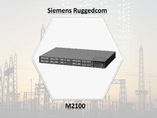 Siemens Ruggedcom
M2100
 
